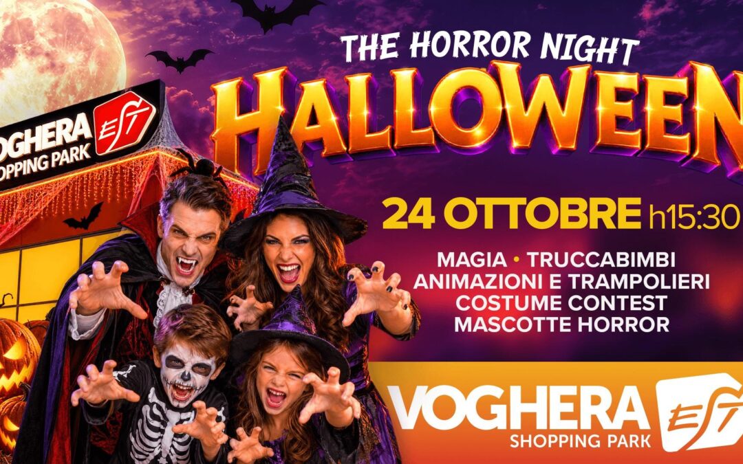 THE HORROR NIGHT: Halloween al Voghera Est Shopping Park